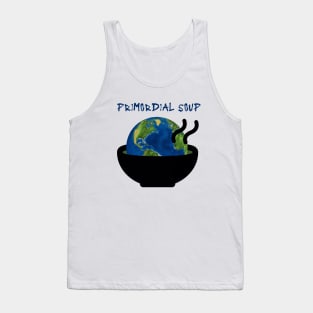 Primordial soup Tank Top